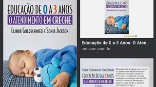 Educação de 0 a 3 anos O atendimento em creche Elinor Goldschmied e Sonia Jackson Agradecimentos [upl. by Thorn111]