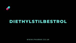 How to pronounce Diethylstilbestrol [upl. by Hekking]