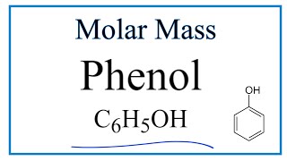 How to Calculate the Molar Mass of C6H5OH Phenol [upl. by Tanberg]