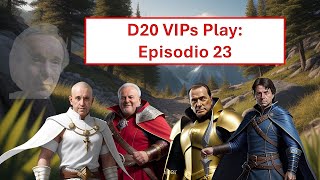 D20 VIPs play Ep 23  La viverna AI DnD [upl. by Ridan909]