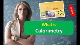 What is Calorimetry in HINDI [upl. by Launcelot]