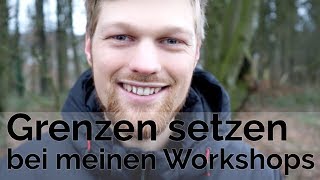 Grenzen setzen bei meinen Workshops [upl. by Aundrea]