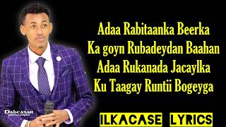 Nimcaan Onkod Hees Macaan Riyo Lyrics 2019 [upl. by Ayanat]