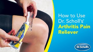 Dr Scholl’s  How to Use Arthritis Pain Reliever [upl. by Janice]