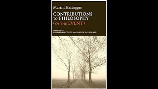 Heidegger Contributions to Philosophy Of the Event  part 8 [upl. by Aronas]