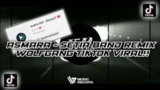 DJ ASMARA  SETIA BAND REMIX TIKTOK VIRAL  Agaa Betch [upl. by Kalman]