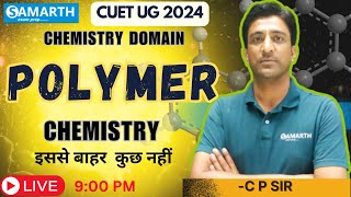 POLYMER I CHEMISTRY I ORGANIC CHEMISTRY I CUET CHEMISTRY I ONE SHOT REVISION I CEUT 2024 [upl. by Scherle]