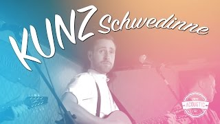 Kunz  Schwedinne  Acoustic Version [upl. by Munniks630]