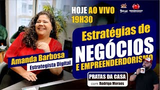 ESTRATÉGIAS DE NEGÓCIOS E EMPREENDEDORISMO  AMANDA BARBOSA  PRATAS DA CASA RONDÔNIA [upl. by Ailefo]