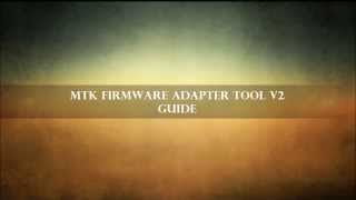 MTK FirmwareAdapter Tool [upl. by Griffith46]