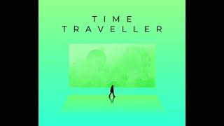 TIME TRAVELLER SONG 🎵 [upl. by Naiva]