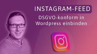 InstagramFeed datenschutzkonform in Wordpress einbinden  DSGVO [upl. by Vinni]