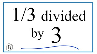 13 divided by 3 OneThird Divided by Three [upl. by Cantone681]