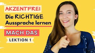 Die richtige Aussprache lernen  Mach DAS  Teil 1 Konsonanten Akzentfrei Deutsch sprechen [upl. by Adnof515]