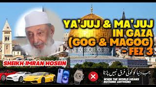 Gaza Yajuj and Majuj  Sheikh Imran Hosein [upl. by Enialehs]