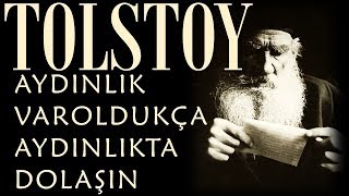 quotAydınlık Varoldukça Aydınlıkta Dolaşınquot TOLSTOY sesli kitap tek parça Akın ALTAN [upl. by Desdemona]