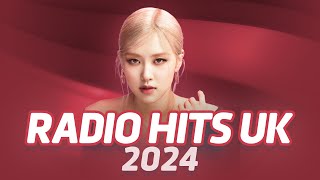 Radio Hits 2024 UK 📻 New English Music 2024 This Week 📻 Top Hits 2024 UK [upl. by Atinet]