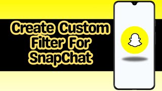 How to Create custom filter for Snapchat [upl. by Caroline]