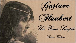 Gustave Flaubert  Un Cœur Simple Livre audio lu par Violinne [upl. by Sams904]