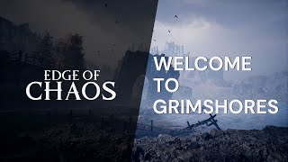 Edge of Chaos  Welcome to Grimshores [upl. by Wehhtam]