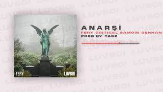 fery x critical x samow x dehhan  anarşi prod by yagz Official Audio [upl. by Norita]