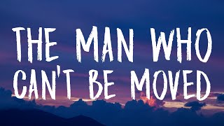 The Script  The Man Who Can’t Be Moved Lyrics [upl. by Eissed825]