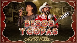 Los Viejones De Linares Chayito Valdez Hija  Besos Y Copas Video Oficial [upl. by Ohnuj]