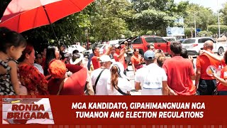 Mga kandidato gipahimangnuan nga tumanon ang election regulations [upl. by Nosoj]