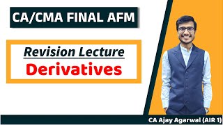 DERIVATIVES Revision  CACMA Final AFMSFM  Complete ICAI Coverage  Ajay Agarwal AIR 1 [upl. by Primrosa]