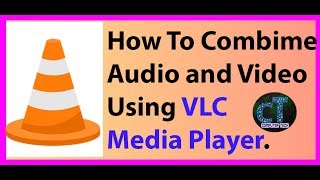 How to Merge Video and Audio using VlC media Player [upl. by Kaufmann887]