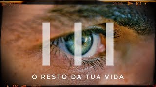 o resto da tua vida  a estratégia III [upl. by Nednal]