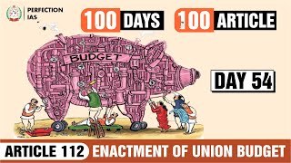 Day 54 Article 112  Enactment of Union Budget  POLITY  PERFECTION IAS 70thbpsc bpscprelims [upl. by Nonna]