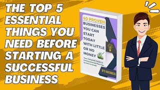 Top 5 Essential Things You Need Before Starting a Successful Business  DTS Business [upl. by Joung]