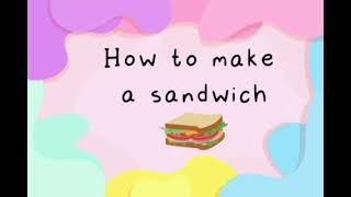 Instrucciones en INGLES  How to make a sandwich 🥪 [upl. by Corbet463]