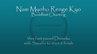 3hrs Fast Daimoku  Nam Myoho Renge Kyo  with Sansho to start amp finish [upl. by Adnamahs]