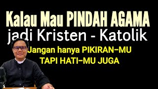 CATATAN PINDAH AGAMA KE KRISTENKATOLIK [upl. by Noswad]