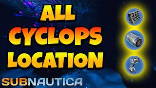 All Cyclops Fragments Location in Subnautica [upl. by Cirdor473]