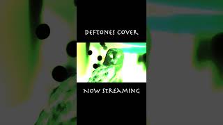 DEFTONES COVER NOW STREAMING [upl. by Gilbertina544]