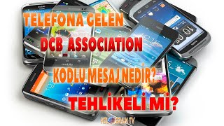 Telefona Gelen DCB ASSOCIATION Kodlu Mesaj Nedir HologramTv [upl. by Klinges937]