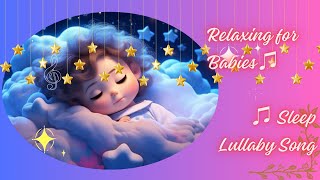 Relaxing for Babies ♫ Bedtime Lullaby For Sweet Dreams ♫ Sleep Lullaby Song [upl. by Elodie]