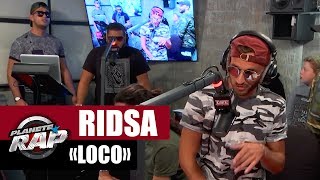 Ridsa quotLocoquot en live PlanèteRap [upl. by Aldous]