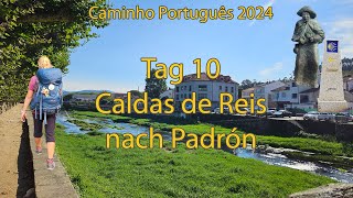 Caminho Português Tag 10 Caldas de Reis nach Padrón [upl. by Eellehs304]