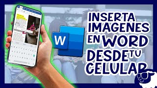 Como INSERTAR IMAGENES en word DESDE TU CELULAR [upl. by Ovatsug]