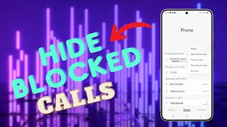 How to ShowHide Blocked Calls In Recent List on Galaxy S24 [upl. by Andriana]