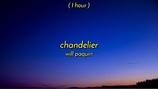 1 Hour  Will Paquin  Chandelier TikTok Song  catch my breath and hold it for me [upl. by Amekahs659]