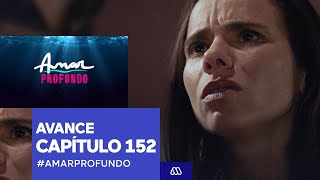 Amar Profundo  Avance Capítulo 152  Mega [upl. by Ivory]