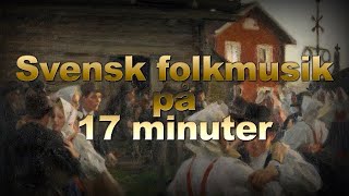 Svensk folkmusik på 17 minuter [upl. by Canotas]