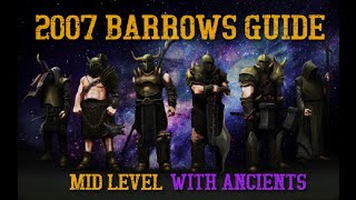 OSRS Barrows Guide  Ancients MidHigh Level Guide 2007 [upl. by Templas]