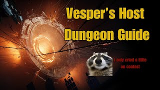 EASY and CONCISE Vespers Host Dungeon Guide [upl. by Norraa222]