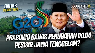 Prabowo Singgung Perubahan Iklim di KTT G20 Sebut Pesisir Jawa Mulai Tenggelam [upl. by Hyacinthie]